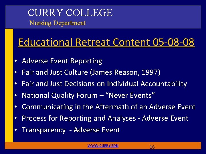 CURRY COLLEGE Nursing Department Educational Retreat Content 05 -08 -08 • • Adverse Event
