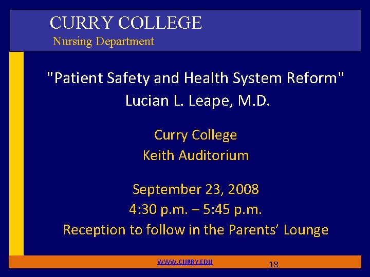 CURRY COLLEGE Nursing Department "Patient Safety and Health System Reform" Lucian L. Leape, M.