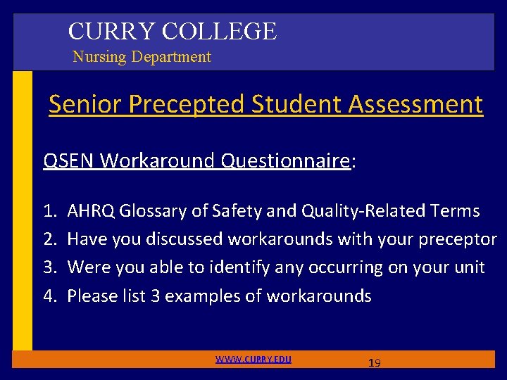 CURRY COLLEGE Nursing Department Senior Precepted Student Assessment QSEN Workaround Questionnaire: 1. 2. 3.