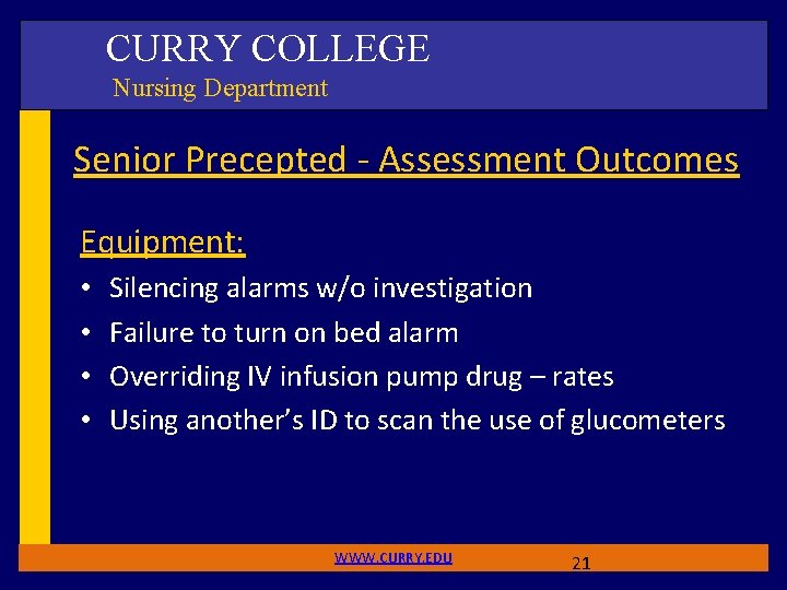 CURRY COLLEGE Nursing Department Senior Precepted - Assessment Outcomes Equipment: • • Silencing alarms