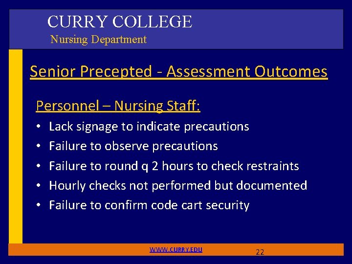 CURRY COLLEGE Nursing Department Senior Precepted - Assessment Outcomes Personnel – Nursing Staff: •