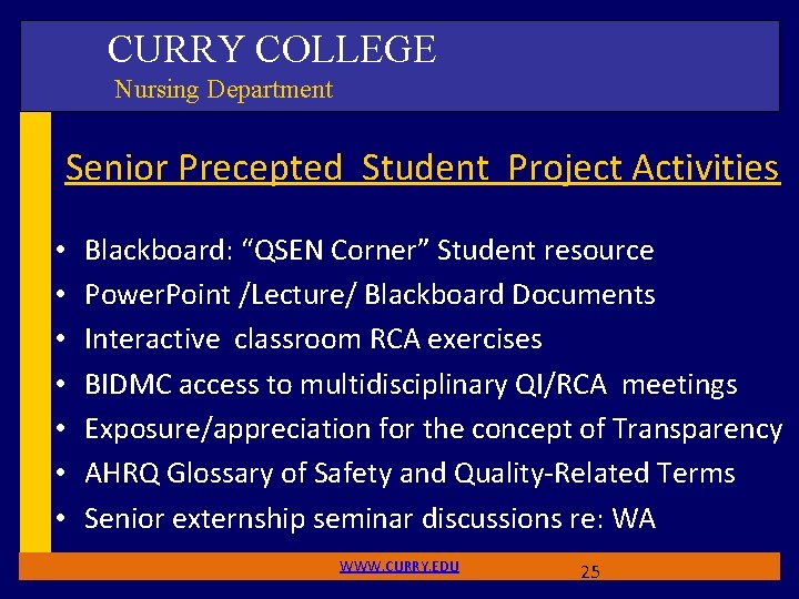 CURRY COLLEGE Nursing Department Senior Precepted Student Project Activities • • Blackboard: “QSEN Corner”