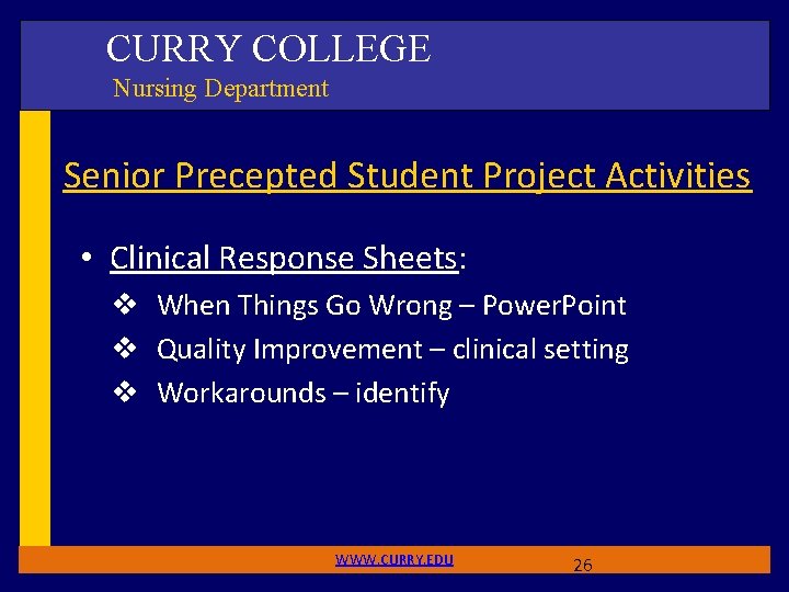 CURRY COLLEGE Nursing Department Senior Precepted Student Project Activities • Clinical Response Sheets: v