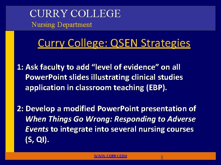 CURRY COLLEGE Nursing Department Curry College: QSEN Strategies 1: Ask faculty to add “level