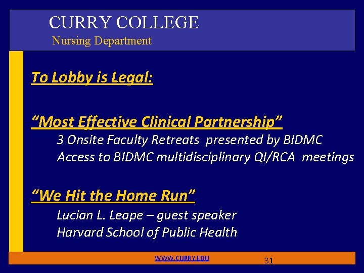 CURRY COLLEGE Nursing Department To Lobby is Legal: “Most Effective Clinical Partnership” 3 Onsite
