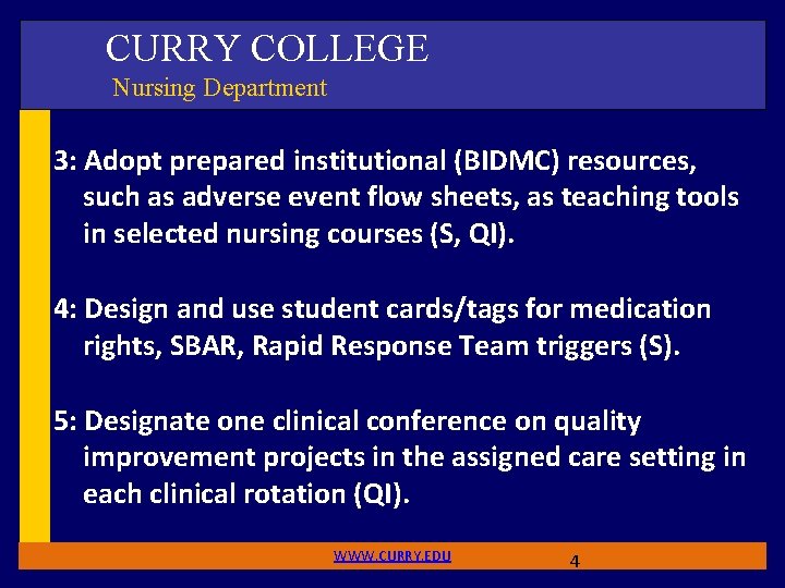 CURRY COLLEGE Nursing Department 3: Adopt prepared institutional (BIDMC) resources, such as adverse event