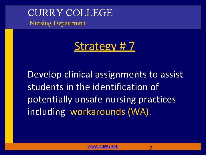 CURRY COLLEGE Nursing Department Strategy # 7 Develop clinical assignments to assist students in