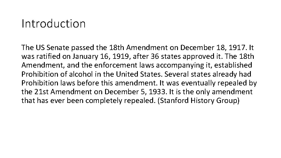 Introduction The US Senate passed the 18 th Amendment on December 18, 1917. It