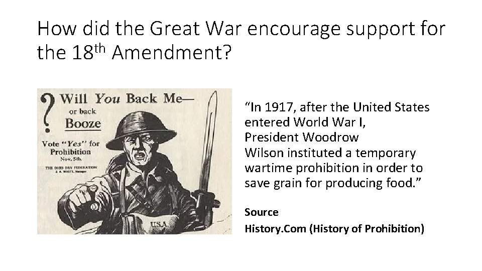 How did the Great War encourage support for the 18 th Amendment? “In 1917,
