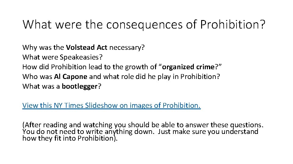 What were the consequences of Prohibition? Why was the Volstead Act necessary? What were