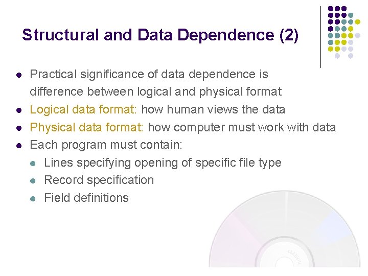 Structural and Data Dependence (2) l l Practical significance of data dependence is difference