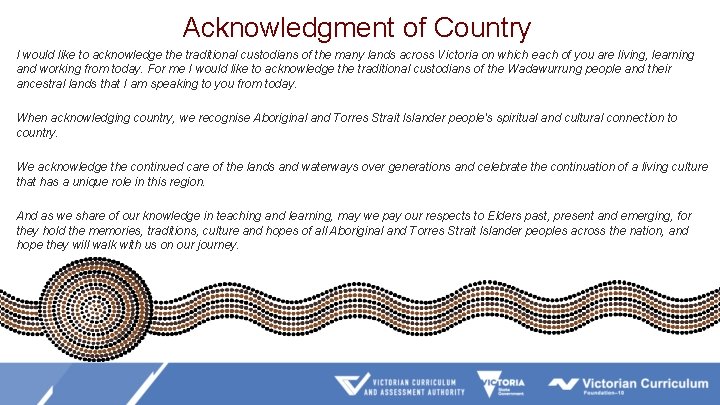 Acknowledgment of Country I would like to acknowledge the traditional custodians of the many