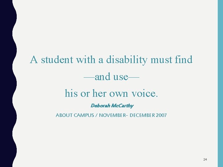 A student with a disability must find —and use— his or her own voice.