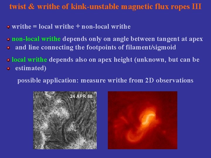 twist & writhe of kink-unstable magnetic flux ropes III writhe = local writhe +