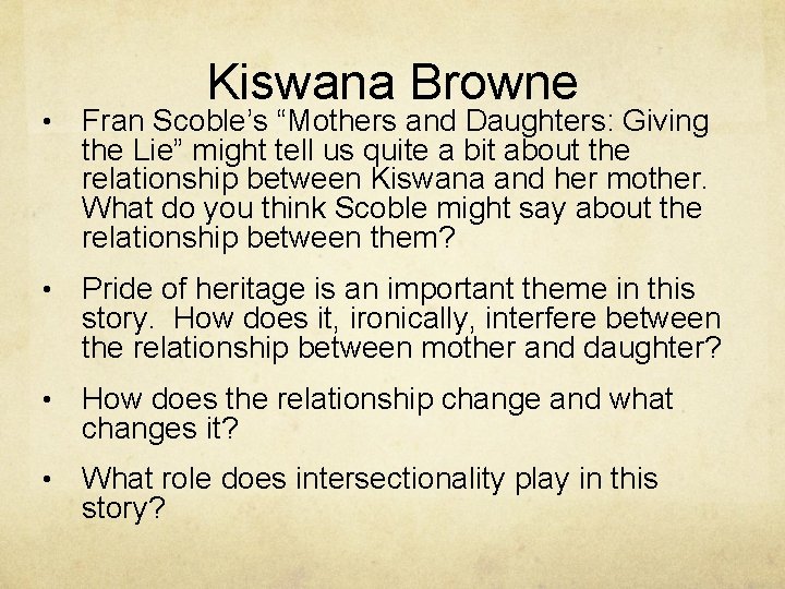Kiswana Browne • Fran Scoble’s “Mothers and Daughters: Giving the Lie” might tell us