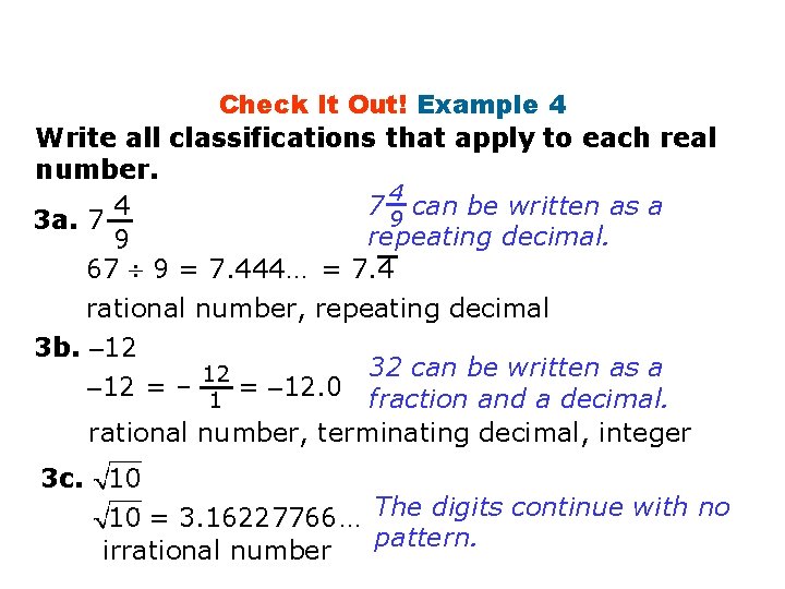 Check It Out! Example 4 Write all classifications that apply to each real number.