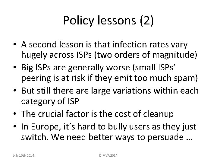 Policy lessons (2) • A second lesson is that infection rates vary hugely across