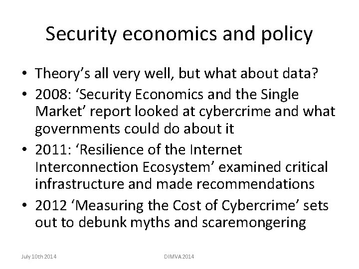 Security economics and policy • Theory’s all very well, but what about data? •