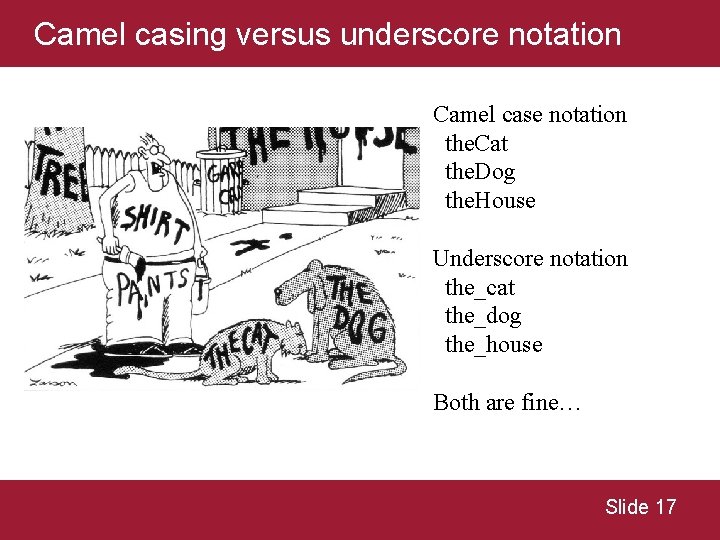 Camel casing versus underscore notation Camel case notation the. Cat the. Dog the. House Camel casing versus underscore notation Camel case notation the. Cat the. Dog the. House