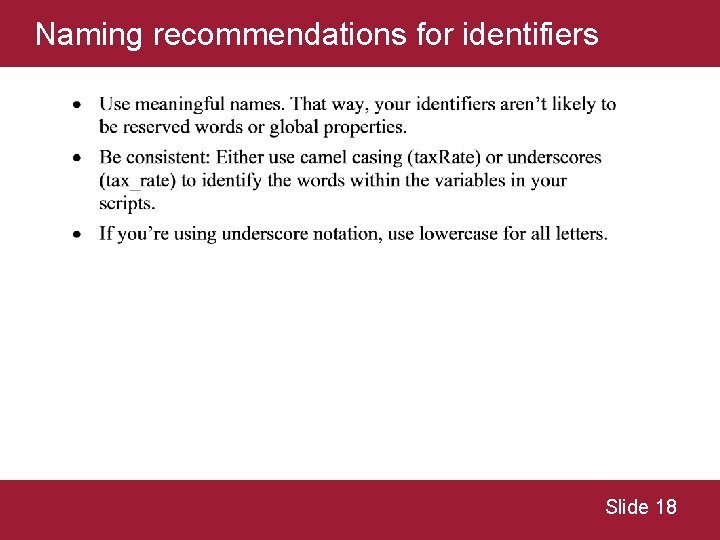 Naming recommendations for identifiers Slide 18 Naming recommendations for identifiers Slide 18