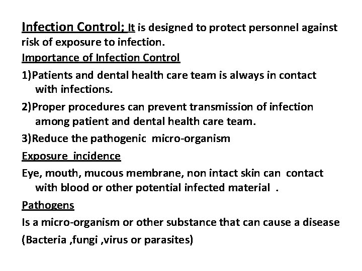 Infection Control; It is designed to protect personnel against risk of exposure to infection.
