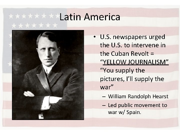 Latin America • U. S. newspapers urged the U. S. to intervene in the