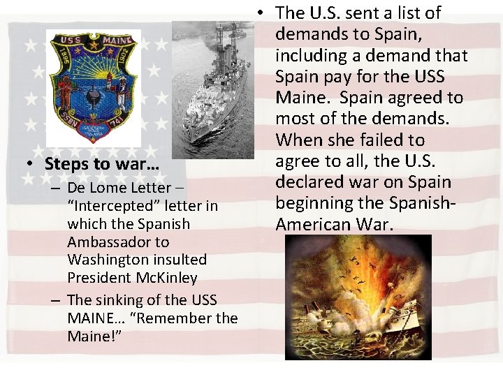  • Steps to war… – De Lome Letter – “Intercepted” letter in which