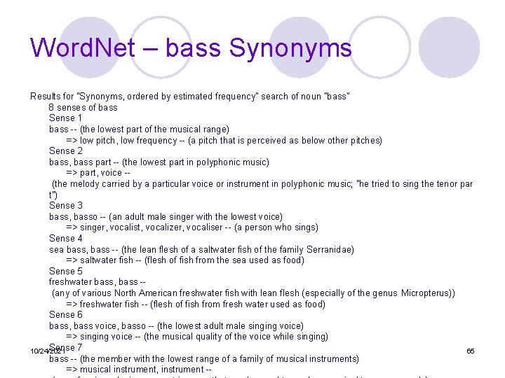 Word. Net – bass Synonyms Results for "Synonyms, ordered by estimated frequency" search of