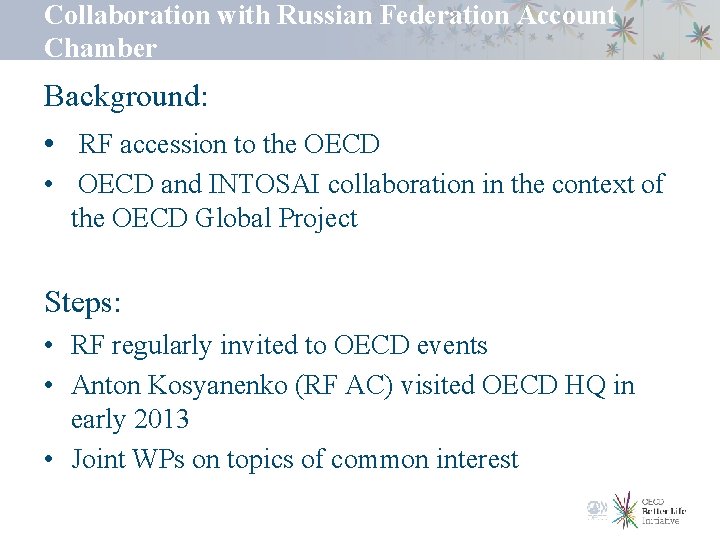 Collaboration with Russian Federation Account Chamber Background: • RF accession to the OECD •