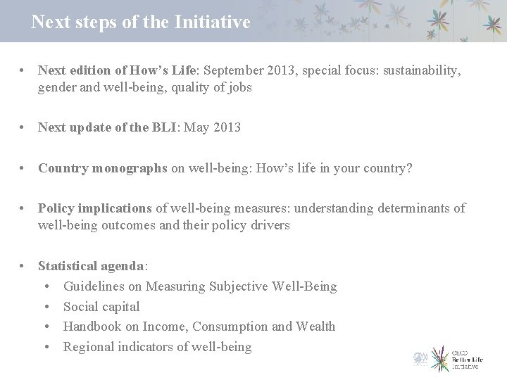 Next steps of the Initiative • Next edition of How’s Life: September 2013, special