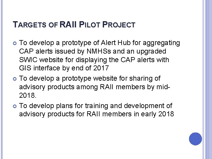 TARGETS OF RAII PILOT PROJECT To develop a prototype of Alert Hub for aggregating