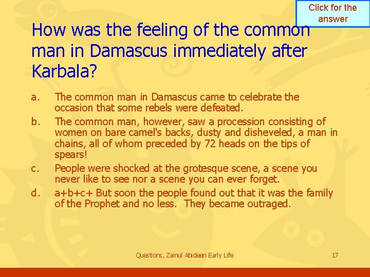 Click for the answer How was the feeling of the common man in Damascus Click for the answer How was the feeling of the common man in Damascus