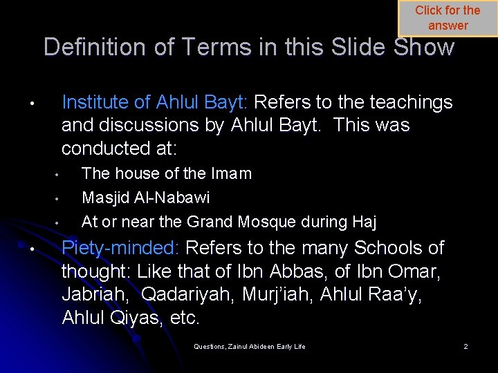 Click for the answer Definition of Terms in this Slide Show Institute of Ahlul Click for the answer Definition of Terms in this Slide Show Institute of Ahlul