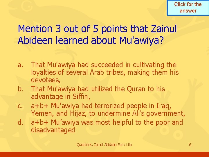 Click for the answer Mention 3 out of 5 points that Zainul Abideen learned Click for the answer Mention 3 out of 5 points that Zainul Abideen learned