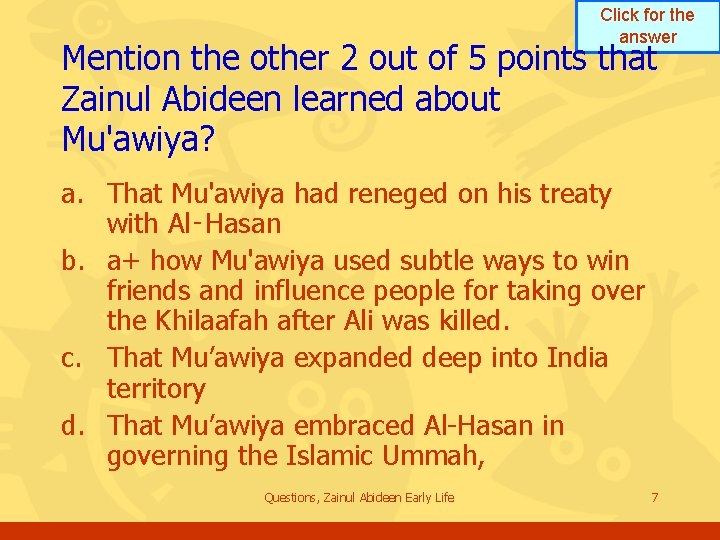 Click for the answer Mention the other 2 out of 5 points that Zainul Click for the answer Mention the other 2 out of 5 points that Zainul