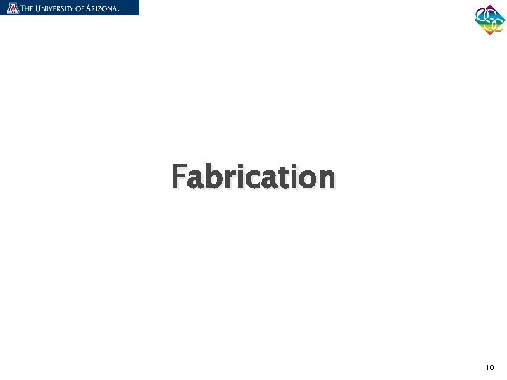 Fabrication 10 