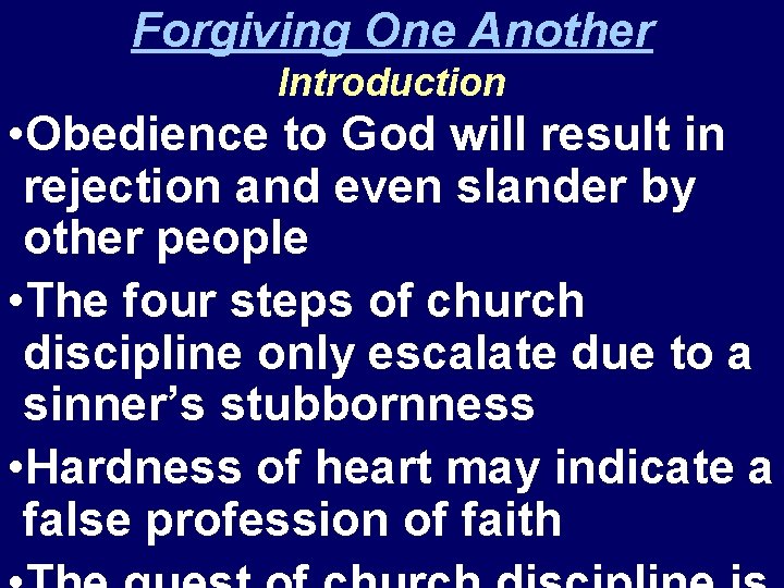 Forgiving One Another Introduction • Obedience to God will result in rejection and even