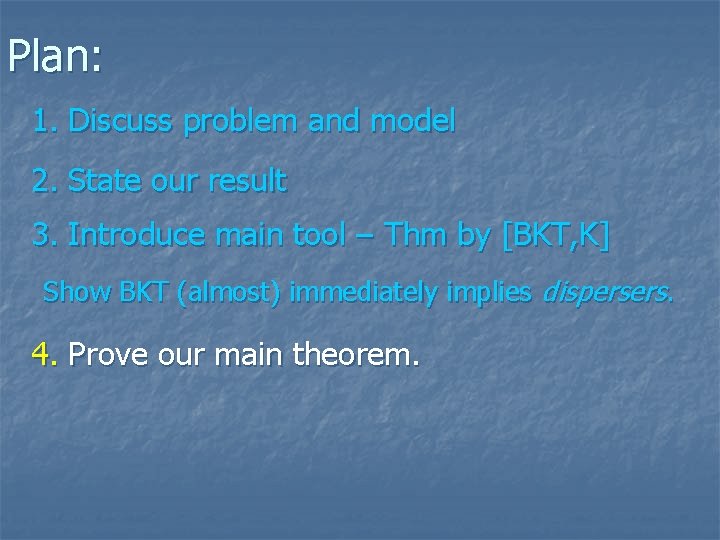 Plan: 1. Discuss problem and model 2. State our result 3. Introduce main tool