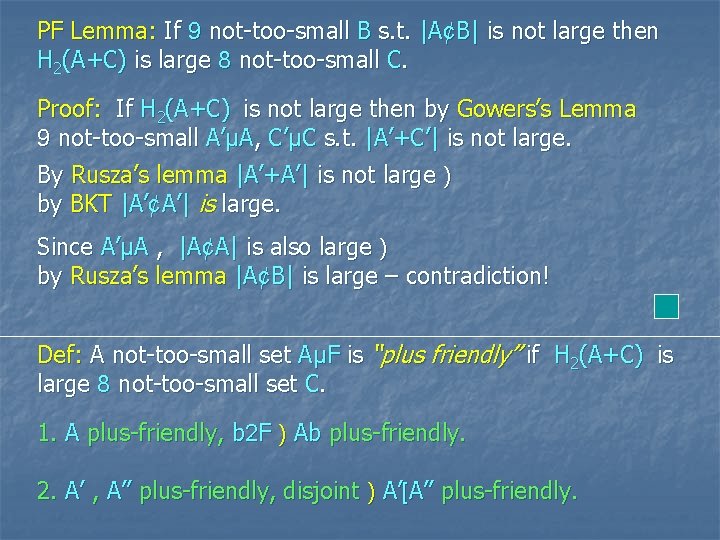 PF Lemma: If 9 not-too-small B s. t. |A¢B| is not large then H