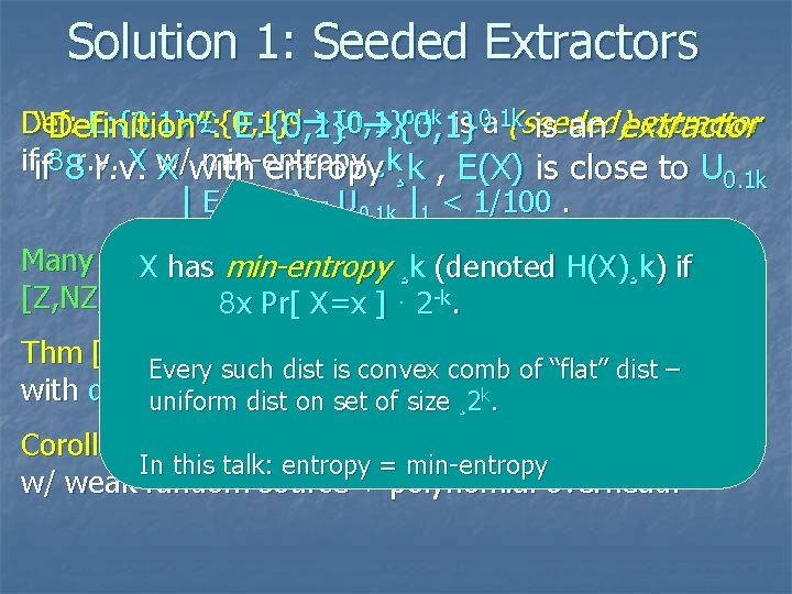 Solution 1: Seeded Extractors d {0, 1} 0. 1 k is 0. 1 k