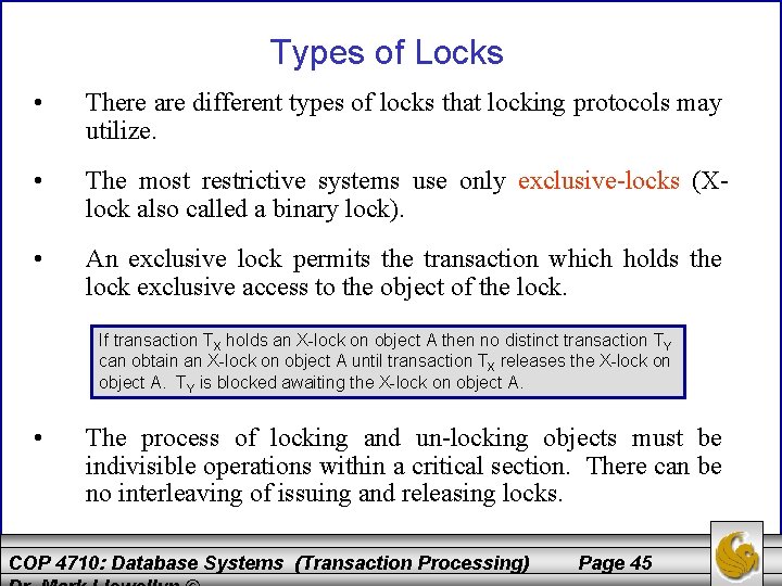 Types of Locks • There are different types of locks that locking protocols may Types of Locks • There are different types of locks that locking protocols may