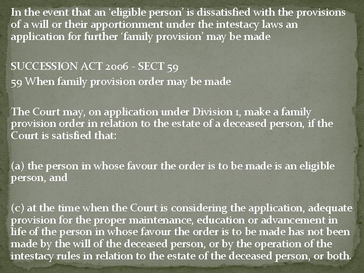 In the event that an ‘eligible person’ is dissatisfied with the provisions of a