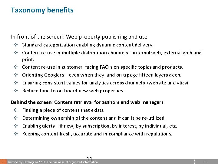 Taxonomy benefits In front of the screen: Web property publishing and use v Standard