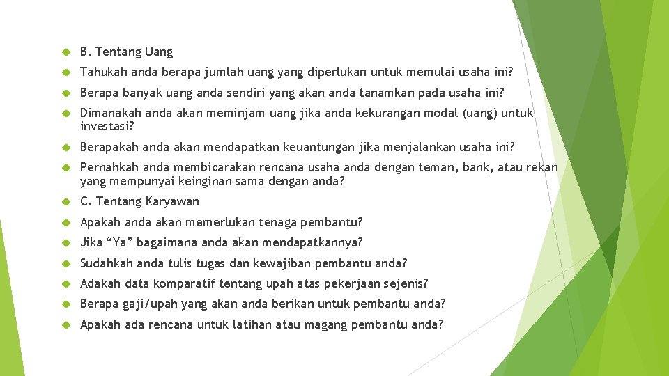  B. Tentang Uang Tahukah anda berapa jumlah uang yang diperlukan untuk memulai usaha