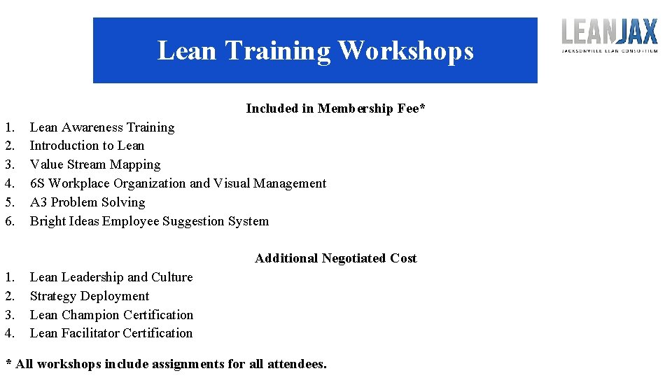 Lean Training Workshops Included in Membership Fee* 1. 2. 3. 4. 5. 6. Lean