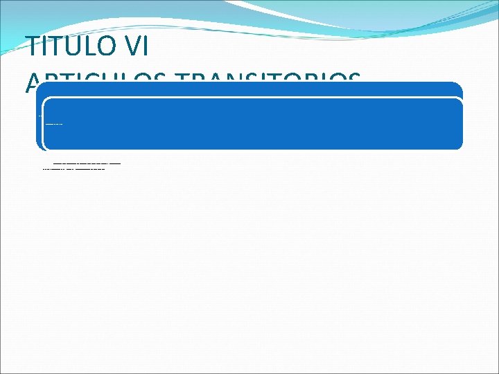 TITULO VI ARTICULOS TRANSITORIOS REGISTRO DE ORGANIZACIONES TERRRITORIALES DE BASE EN JURISDICCION DISTINTA CONFORMACION