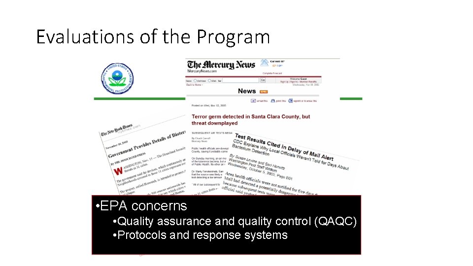 Evaluations of the Program • EPA concerns • Quality assurance and quality control (QAQC)
