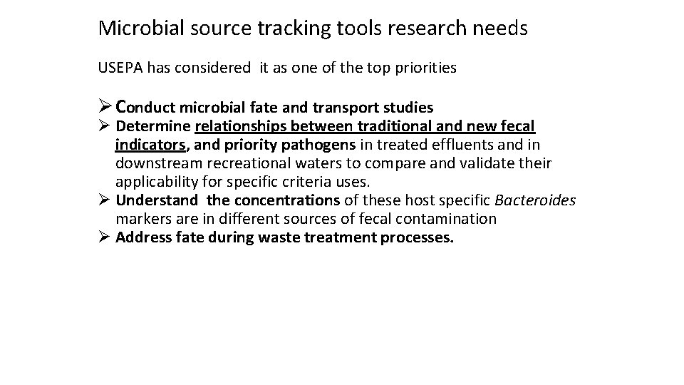 Needs Microbial source. Research tracking tools research needs USEPA has considered it as one