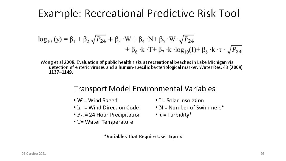 Example: Recreational Predictive Risk Tool Wong et al 2008. Evaluation of public health risks