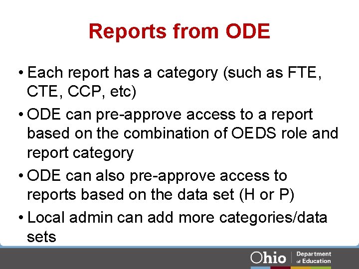 Reports from ODE • Each report has a category (such as FTE, CCP, etc)